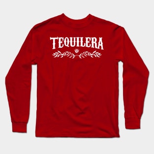 Tequilera - mezcal - White design Long Sleeve T-Shirt